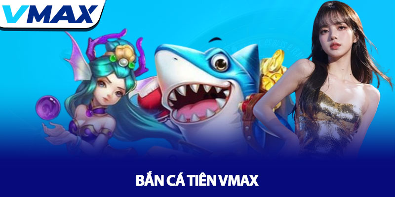 Bắn cá Tiên Vmax - Khám phá kho báu đại dương sâu thẳm 4 Bắn cá Tiên Vmax - Khám phá kho báu đại dương sâu thẳm